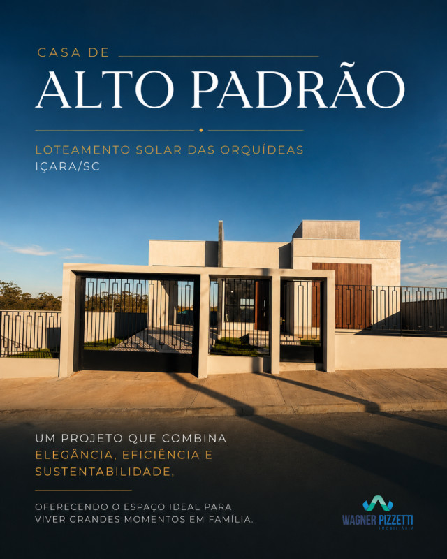CASA DE ALTO PADRÃO - IÇARA/SC